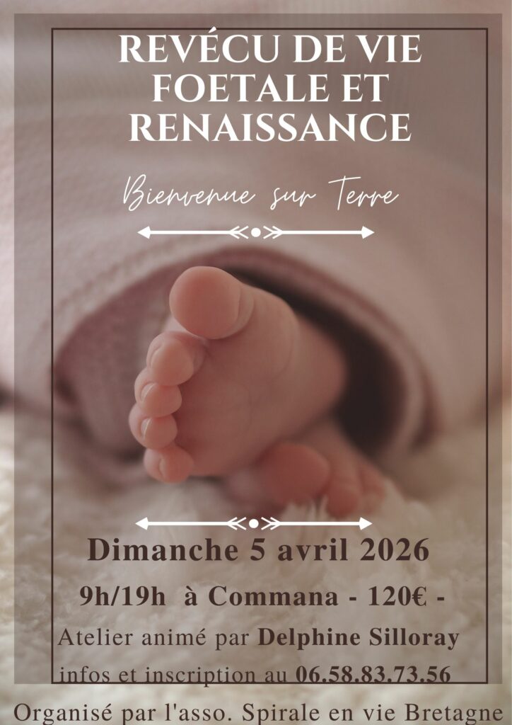 Atelier pour retraverser les mémoires foetale en état modifié de conscience afin d'apaiser des émotions traumatiques que le bébé aurait pu engrammer durant les 9 mois de vie feotale et la naissance